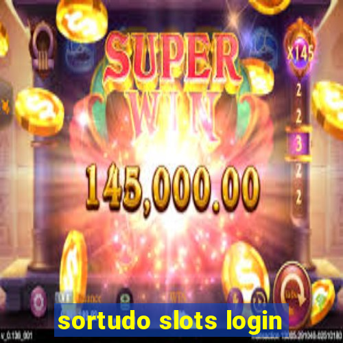 sortudo slots login